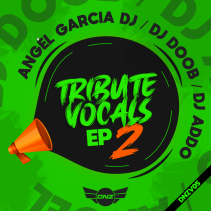 Dj Doob & Dj Addo & Angel Garcia – Tribute Vocals E.P. Vol. 2