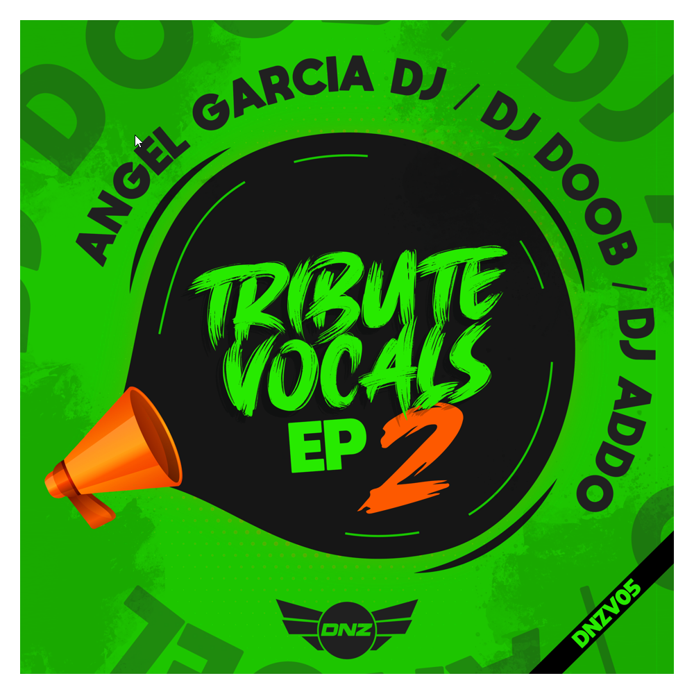 Dj Doob & Dj Addo & Angel Garcia – Tribute Vocals E.P. Vol. 2