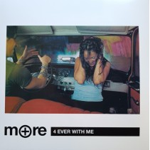 More - 4 Ever With Me (REPRESS WHITE VINYL)