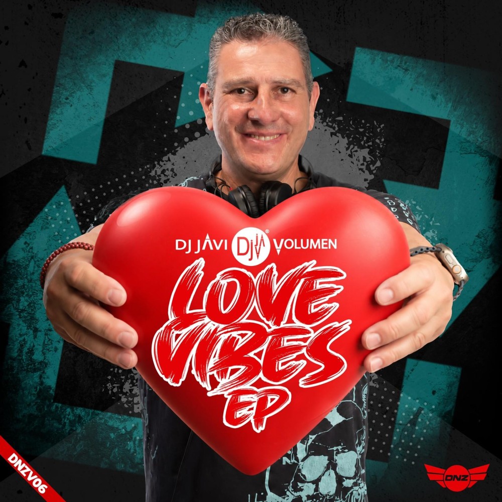 Dj Javi Volumen presenta Love Vibes Ep
