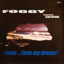 Foggy ‎– Come Into My Dream (IMPORT)