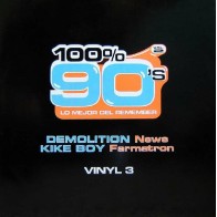 Demolition / Kike Boy - 100% 90's Vol. 2 (Vinyl 3) (SOLO 2 COPIAS NUEVAS¡¡)