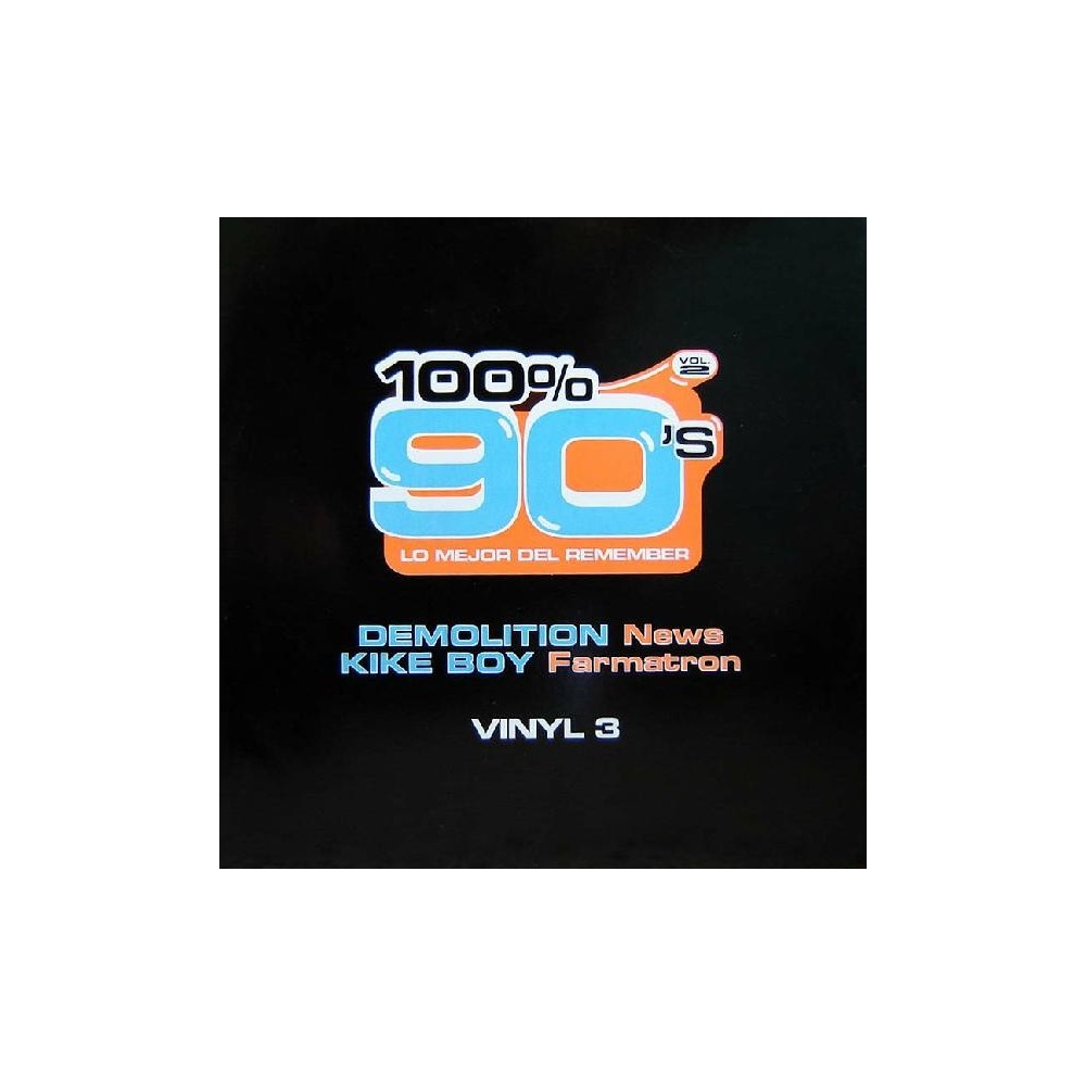 Demolition / Kike Boy - 100% 90's Vol. 2 (Vinyl 3) (SOLO 2 COPIAS NUEVAS¡¡)