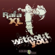 Rafa XL - Without You(CABRA IMPRESIONANTE¡¡)