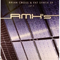 Brian Cross & Fat Synth - EP Vol. 2 (Rmxs)(2 MANO,TEMAZO¡¡¡)
