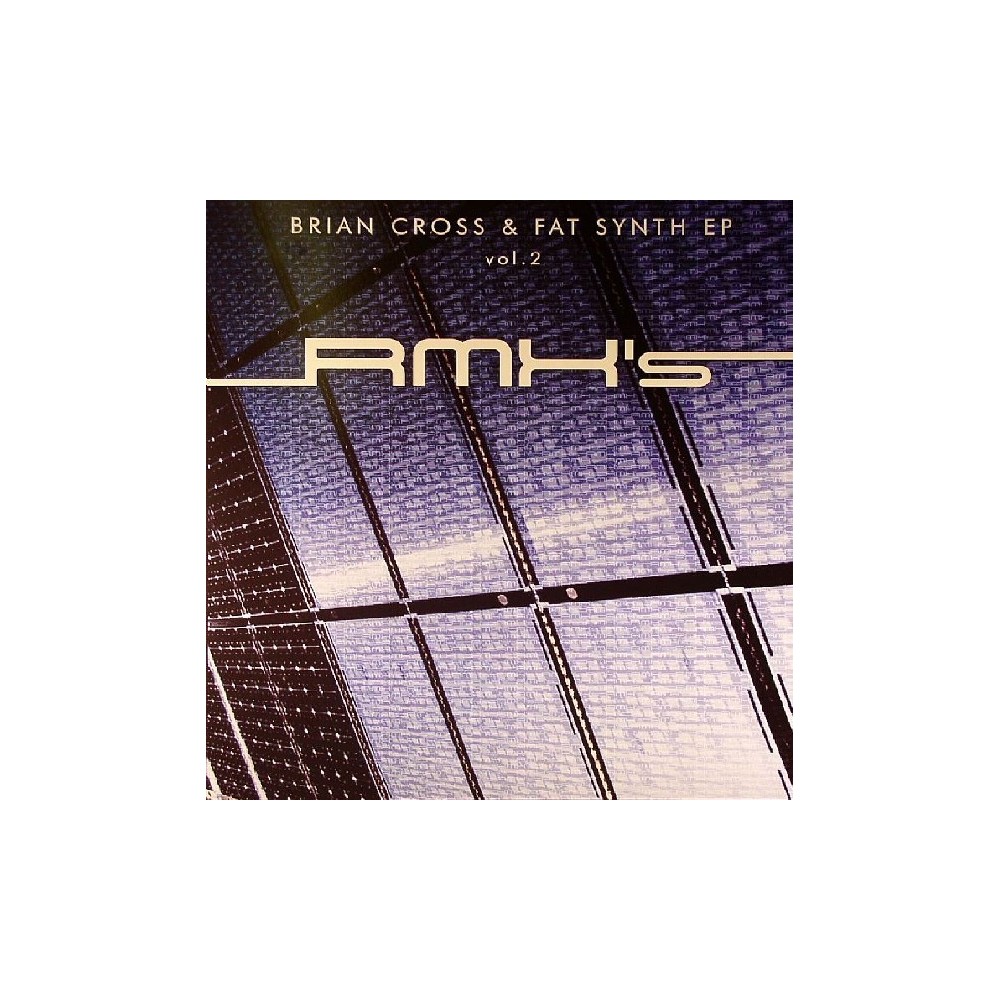 Brian Cross & Fat Synth - EP Vol. 2 (Rmxs)(2 MANO,TEMAZO¡¡¡)