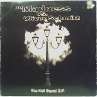 Dr. Madness vs. Oliver Schmitz - The Hell Squad E.P.(2 MANO,CARA B TRANSICIÓN CENTRAL¡¡)