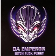 Da Emperor - Bitch Fuck Pussy(TEMAZO JUMPER¡¡)