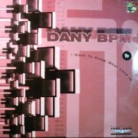 Dany BPM - I Want To Know What Love Is(2 MANO,TEMAZO MAKINA¡¡)