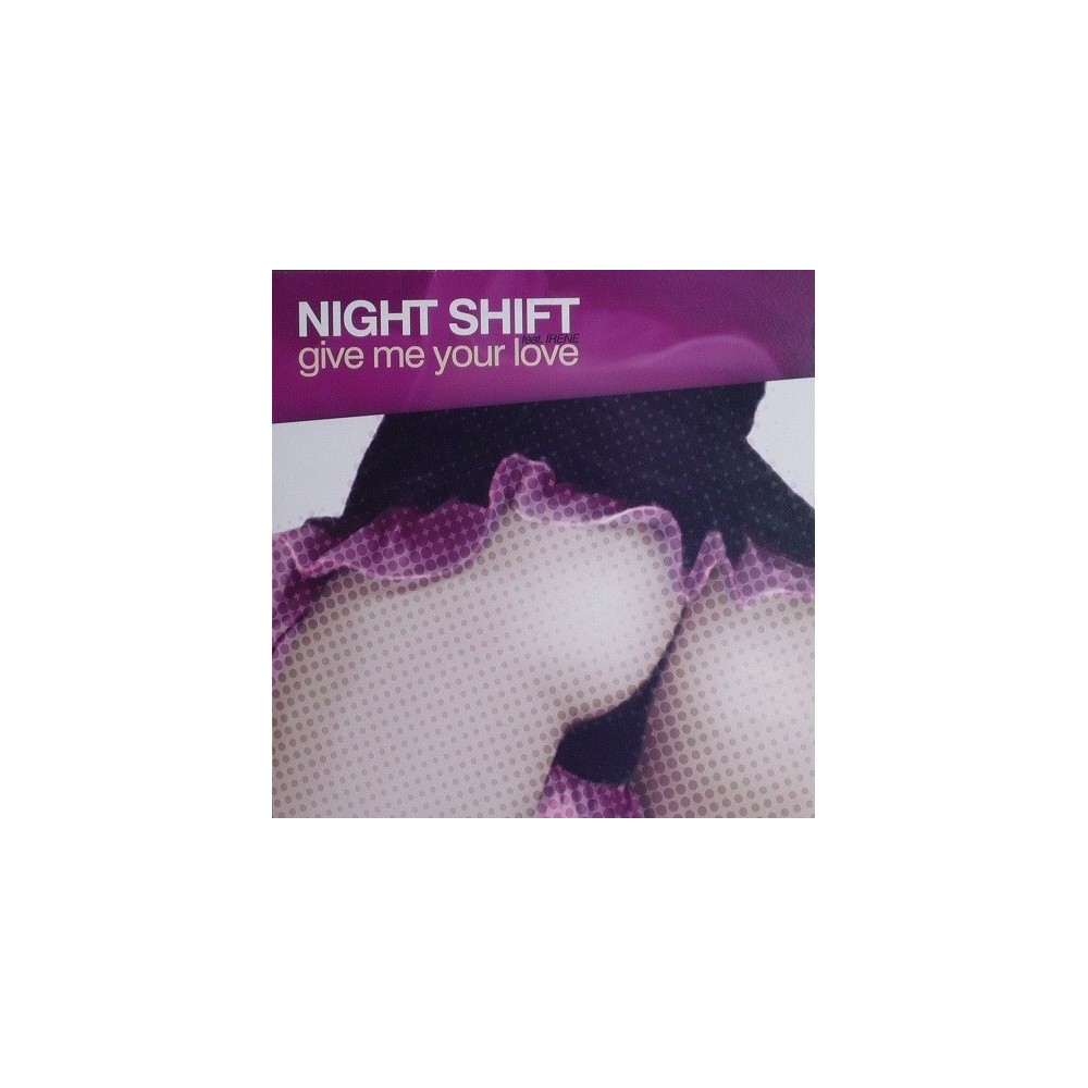 Night Shift  Feat. Irene - Give Me Your Love(2 MANO,CANTADITO CAÑERO MUYYY BUENO¡¡)