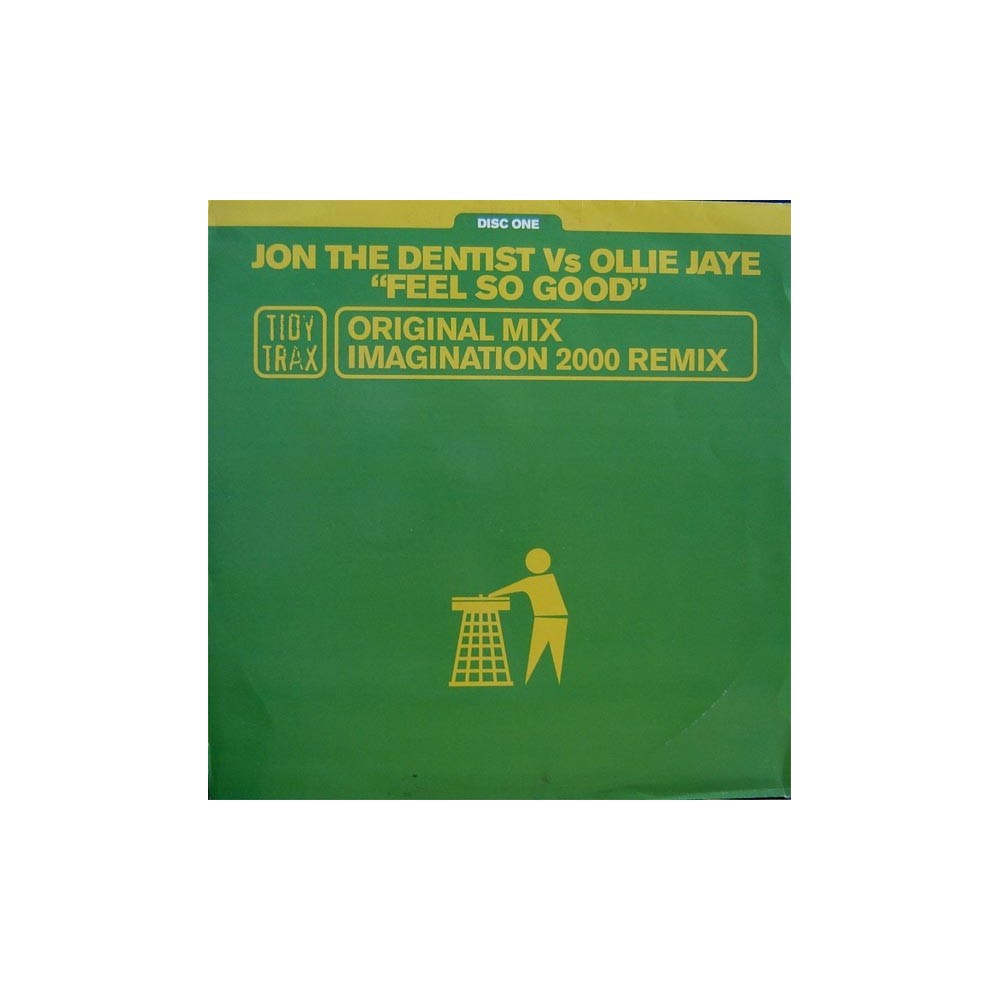 Jon The Dentist Vs Ollie Jaye - Feel So Good(TEMAZO HARDHOUSE TIDY TRAX¡¡ SE SALE¡¡¡)