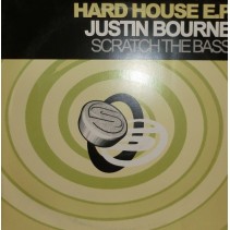 Hard House E.P.(INCLUYE JUSTIN BOURNE-SCRATCH THE BASS & IN EFFECT¡¡)