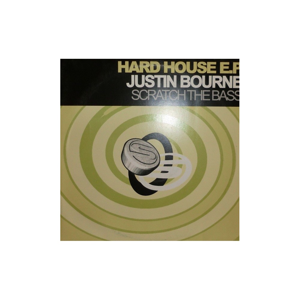 Hard House E.P.(INCLUYE JUSTIN BOURNE-SCRATCH THE BASS & IN EFFECT¡¡)