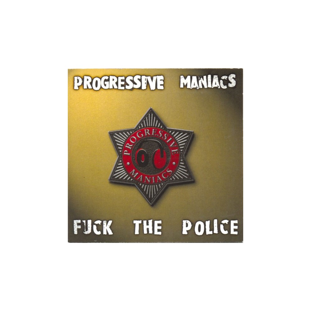 Progressive Maniacs - Fuck The Police(TEMAZO JUMPER CHOCOLATERO¡¡¡¡)