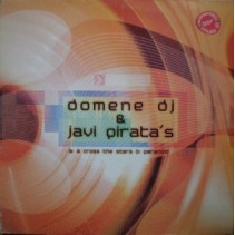 Domene DJ & Javi Pirata - A Cross The Stars(2 MANO,TEMAZO¡¡)