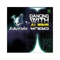 Killer Kicks - Dancing With Aliens