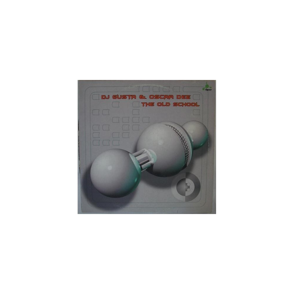DJ Gusta & Oscar Dee - The Old School(2 MANO,SONIDO LIMITE¡¡)