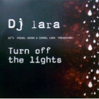 DJ Lara-Turn Off The Lights(2 MANO,IMPECABLE¡¡¡¡)