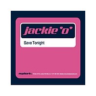 Jackie 'O' - Save Tonight(2 MANO,PELOTAZO MUY BUSCADO¡¡)
