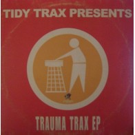 Tidy Trax presents trauma Trax EP(INCLUYE TRAUMA TRAX-THEY'RE OUT TO GET ME)