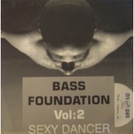 Bass Foundation - Vol. 2: Sexy Dancer(2 MANO,TEMAZO REMEMBER¡¡)