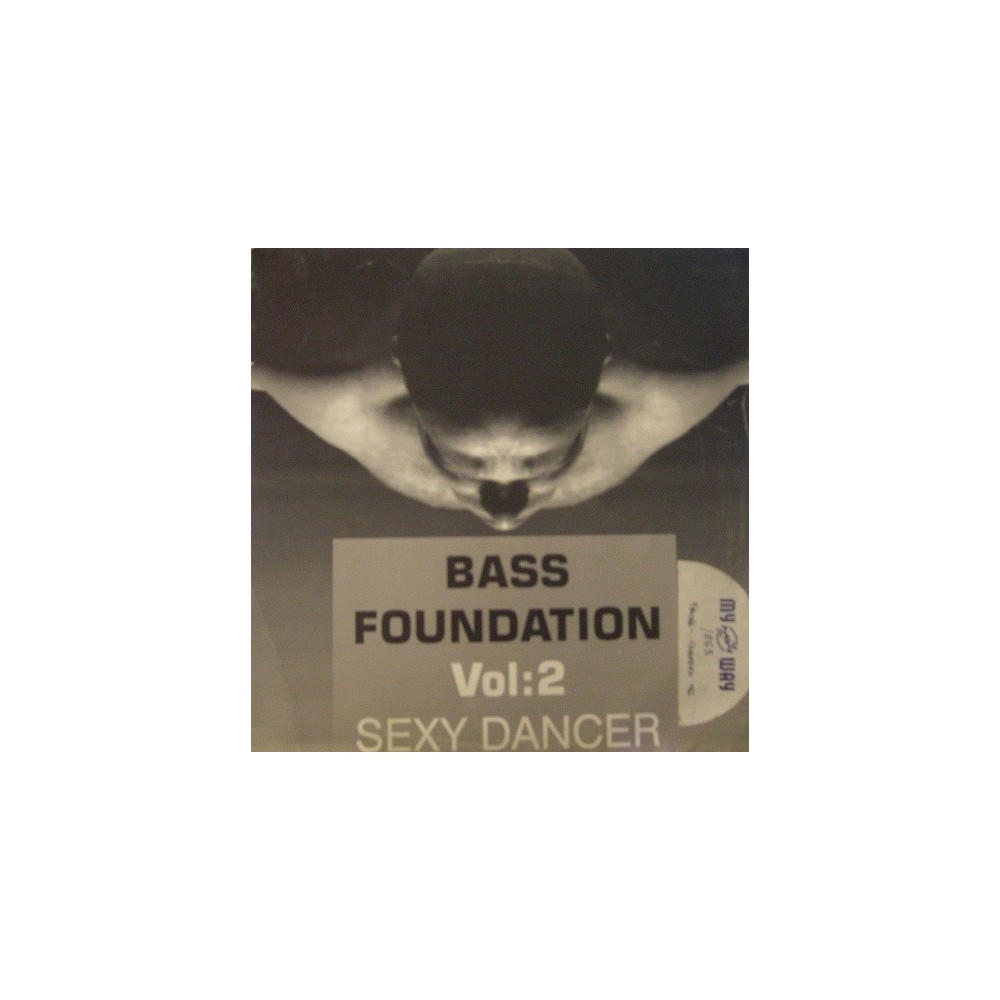 Bass Foundation - Vol. 2: Sexy Dancer(2 MANO,TEMAZO REMEMBER¡¡)