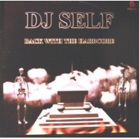 DJ Self - Back With The Hardcore ( PELOTAZO CHOCOLATERO/TRANSICIÓN CENTRAL¡¡ )