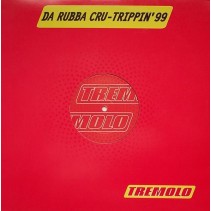 Da Rubba Cru - Trippin '99(2 MANO,BASE REMEMBER 90'S,FIESTA¡¡)
