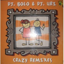 Bolo & Uri - Crazy (Remixes)(2 MANO,TODO UN CLÁSICO¡)