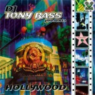 DJ Tony Bass - Hollywood(INCLUYE EL FAMOSO TREMENDO¡)