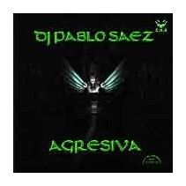 DJ Pablo Saez - Agresiva(PITOS + NEWSTYLE)