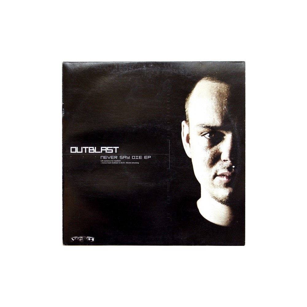 Outblast - Never Say Die EP(2 MANO,TEMAZO MOH)