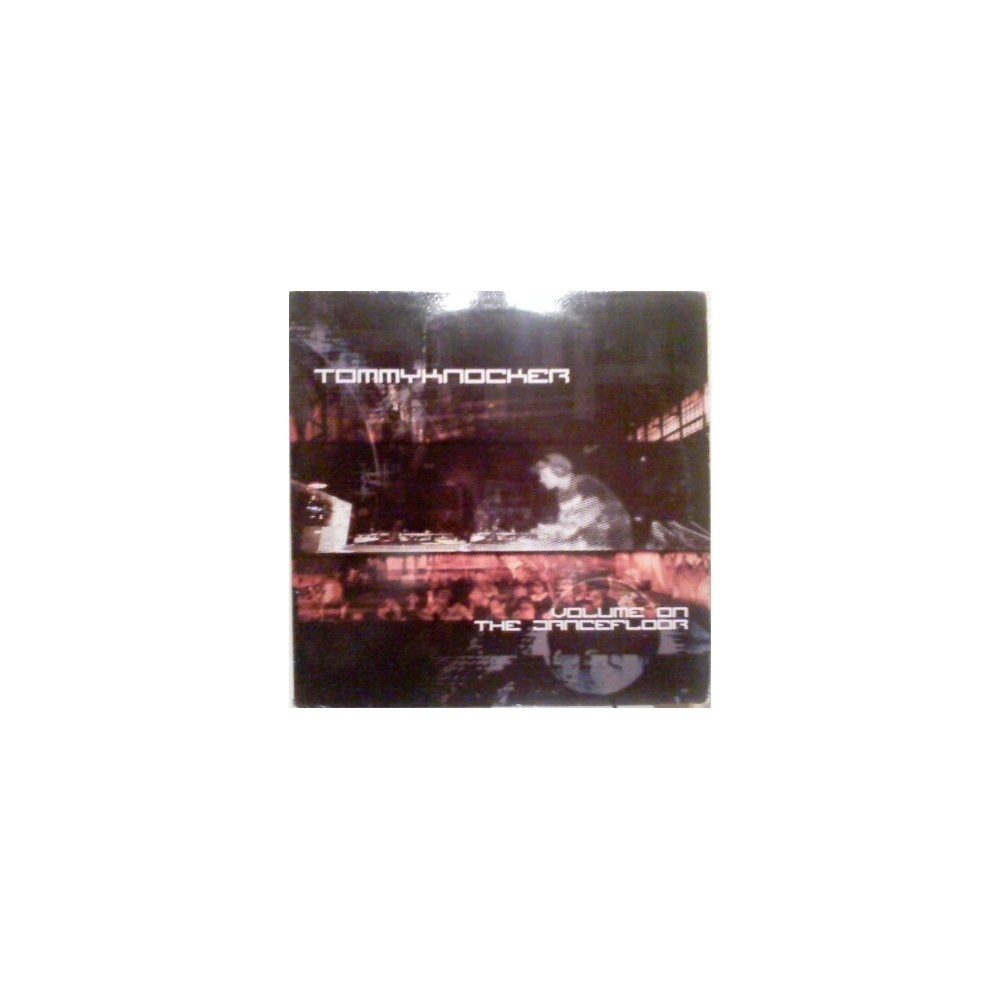 Tommyknocker - Volume On The Dancefloor(2 MANO)