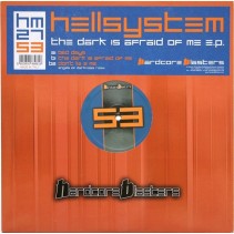 Hellsystem - The Dark Is Afraid Of Me E.P.(2 MANO,HARDCORE BLASTERS)