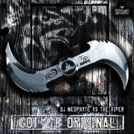 DJ Neophyte vs. The Viper - Got 2 B Original