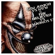 Kim Junios vs KWM & The Believer Vs Markos 13-Live Da Hardcore Or Die(2 MANO,DISCO)