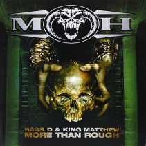 Bass D & King Matthew - More Than Rough(2 MANO,MOH)