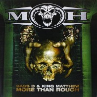 Bass D & King Matthew - More Than Rough(2 MANO,MOH)