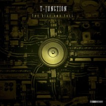 T-Junction - The Rise And Fall(2 MANO,CLÁSICO CENTRAL)