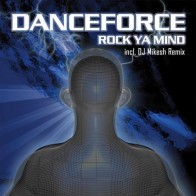 Danceforce - Rock Ya Mind (CABROTE¡¡)