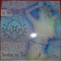 Jill Dreski & Live 2 Love  - Let Me Know / Spending My Time