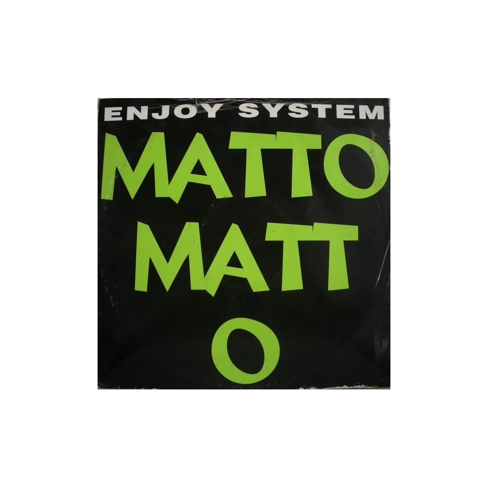 Enjoy System - Matto Matto (2 MANO,REMEMBER 90'S¡)