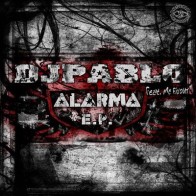 Dj Pablo - Alarma E.P.