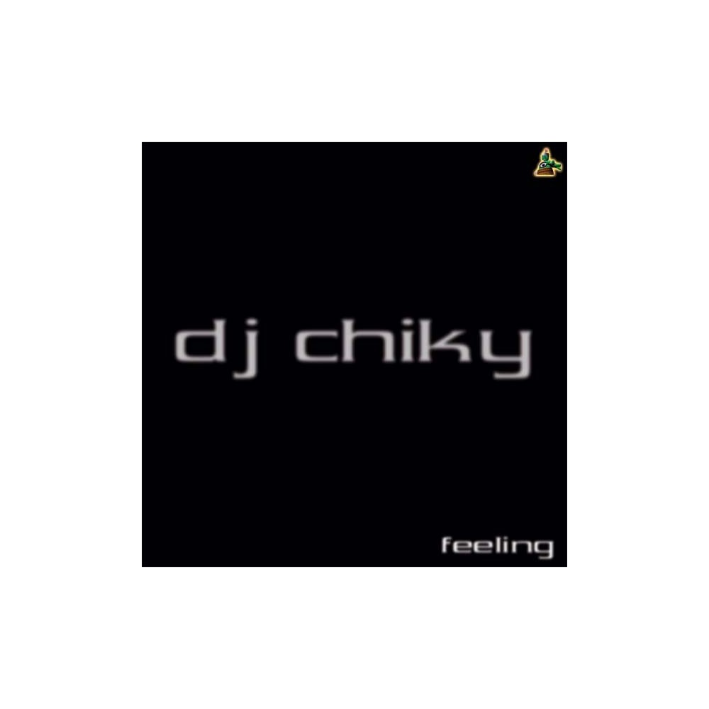 DJ Chiky - Feeling 