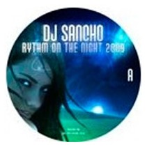 Dj Sancho-Rhythm of the night 2009(TEMAZO PRODUCIDO POR RAÚL SOTO & MIGUEL SERNA¡¡)