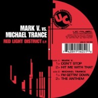 Mark V. vs. Michael Trance – Red Light District E.P.(2 MANO,SUPERBUSCADO¡¡ SELLO UC)