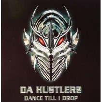 Da Hustlerz – Dance Till I Drop(2 MANO)