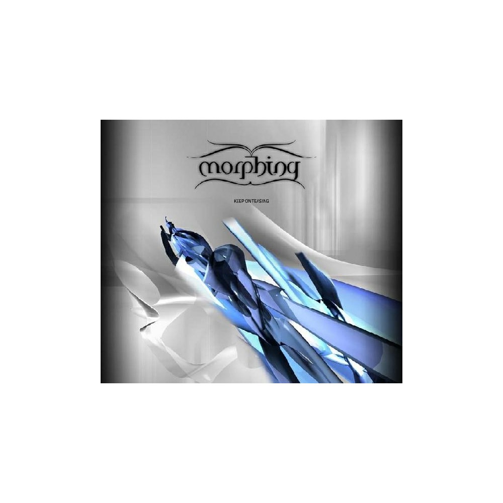 Morphing – Keep On Teasing (2 MANO)