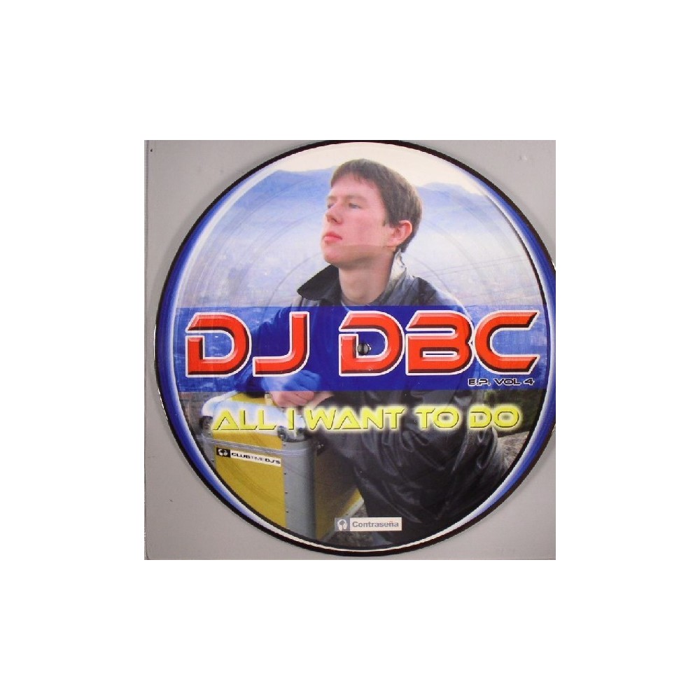 DJ DBC – E.P. Vol. 4 - All I Want To Do(2 MANO)