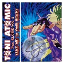 Toni Atomic – Vol. 5 - Take Me To Your Heart (2 MANO,COMO NUEVO¡)